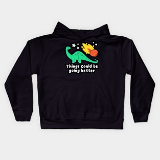 Things Could Be Better Kids Hoodie